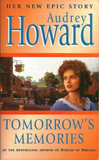 Tomorrow's Memories - Audrey Howard