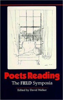 Poets Reading: The Field Symposia - David Walker