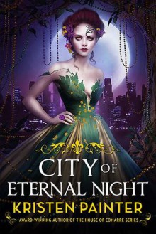 City of Eternal Night (Crescent City) - Kristen Painter