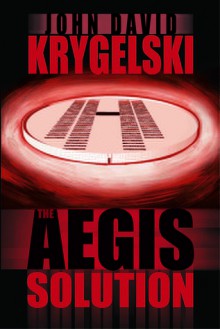 The Aegis Solution - John David Krygelski