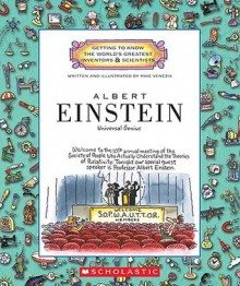 Albert Einstein: Universal Genius (Getting to Know the World's Greatest Inventors and Scientists) - Mike Venezia