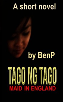 TAGO Ng TAGO: Maid in London (Tagalog Edition) - Ben P