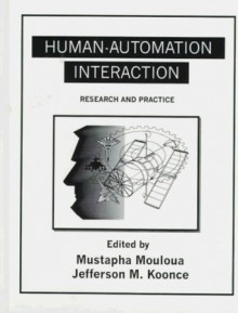 Human-Automation Interaction: Research and Practice - Mustapha Mouloua