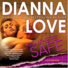 Nowhere Safe - Dianna Love, Adam Hanin