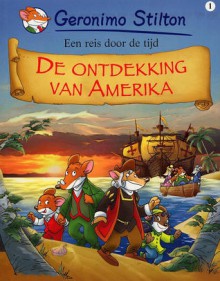 De ontdekking van Amerika - Geronimo Stilton