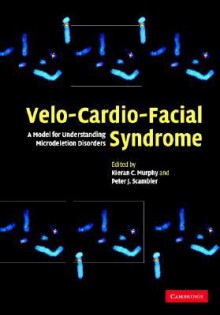 Velo-Cardio-Facial Syndrome: A Model for Understanding Microdeletion Disorders - Kieran Murphy