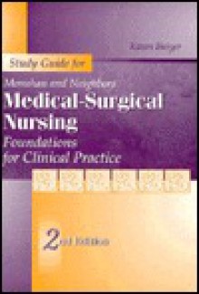 Medical-surgical Nursing: Foundations for Clinical Practice: Student Study Guide - Frances Donovan Monahan, Marianne Neighbors