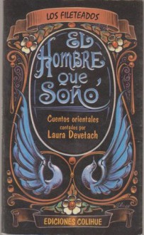 El hombre que soñó - Laura Devetach