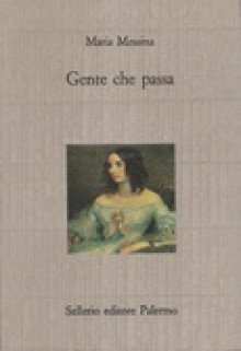 Gente che passa - Maria Messina