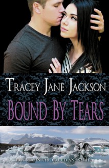 Bound by Tears - Tracey Jane Jackson