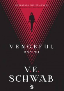 Vengeful: Mściwi - Victoria Schwab, Maciej Studencki