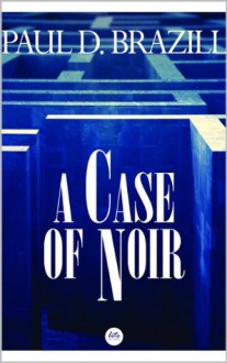 A Case of Noir (Atlantis) - Paul D. Brazill