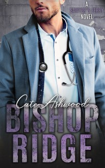 Bishop Ridge (Sawyer's Ferry #2) - Cate Ashwood