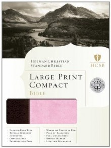 HCSB Large Print Compact Bible, Chocolate/Pink LeatherTouch - Holman Bible Publisher