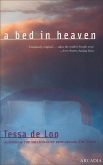 A Bed in Heaven - Tessa de Loo, Ina Rilke