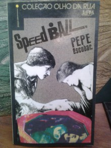 Speedball - Pepe Escobar