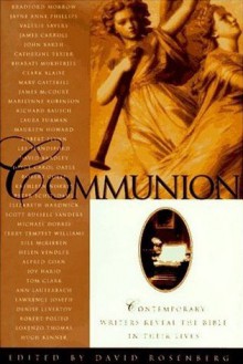 Communion: Contemporary Writers Reveal the Bible in Their Lives - David Rosenberg