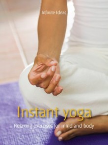 Instant yoga - Infinite Ideas