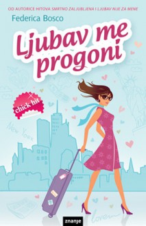 Ljubav me progoni - Federica Bosco, Andreja Mrkonjić