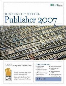 Publisher 2007: Basic + Certblaster, Student Manual - Axzo Press