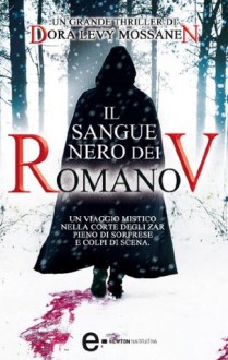 Il sangue nero dei Romanov (eNewton Narrativa) (Italian Edition) - Dora Levy Mossanen, F. Toticchi