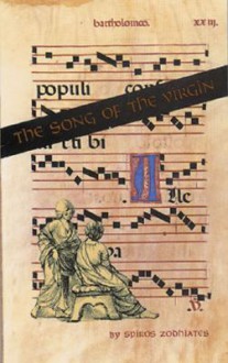 The Song Of The Virgin: An Exposition Of Luke 1:28, 46 55 - Spiros Zodhiates