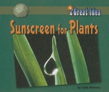 Sun Screen for Plants - Carla Mooney