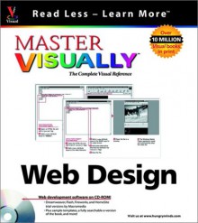 Master Visually TM Web Design [With CDROM] - Carrie F. Gatlin, Michael S. Toot