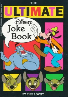 The Ultimate Disney Joke Book - Chip Lovitt