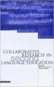 Collaborative Research in Second Language Education - Mike Beaumont, Teresa O'Brien