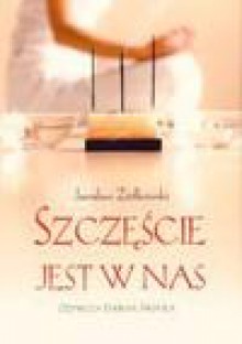 Szczęście jest w nas - Jarosław Ziółkowski