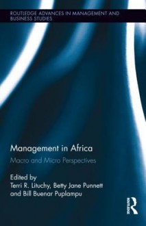 Management in Africa: Macro and Micro Perspectives - Terri Lituchy, Betty Jane Punnett, Bill Buenar Puplampu