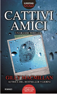 Cattivi amici - Gilly Macmillan