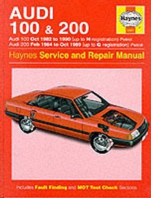 Audi 100 1982 90 And 200 1984 89 Service And Repair Manual (Haynes Service And Repair Manuals) - John S. Mead