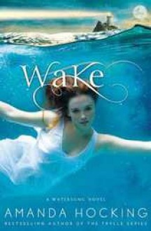 Wake (Watersong, #1) - Amanda Hocking
