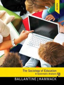 Sociology of Education, the Plus Mysearchlab with Etext -- Access Card Package - Jeanne H. Ballantine, Floyd M. Hammack