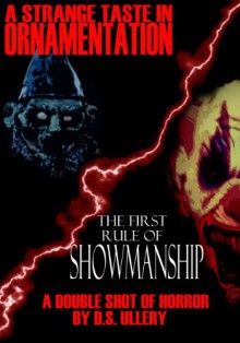 A Strange Taste in Ornamentation/ The First Rule of Showmanship - D.S. Ullery, Terry West