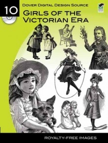 Dover Digital Design Source #10: Girls of the Victorian Era - Jim Harter