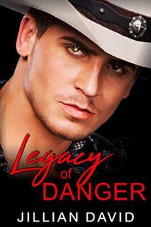 Legacy of Danger - Jillian David