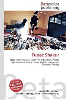 Tupac Shakur - Lambert M. Surhone, Susan F. Marseken