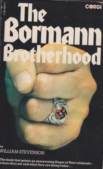 The Bormann Brotherhood - William Stevenson