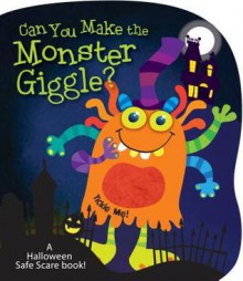 Can You Make the Monster Giggle? - David Mead