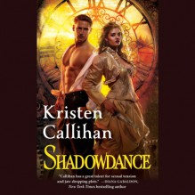 Shadowdance: The Darkest London Series, Book 4 - Kristen Callihan, Moira Quirk, Hachette Audio