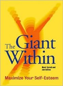 The Giant Within: Maximize Your Self-Esteem - Gael Lindenfield