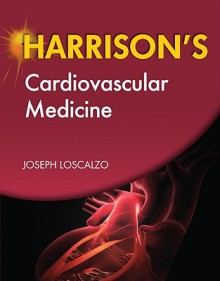 Harrison's Cardiolovascular Medicine - Joseph Loscalzo