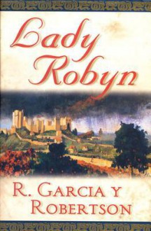 Lady Robyn - R. Garcia y. Robertson