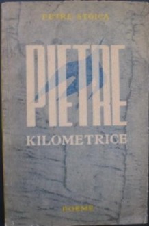 Pietre kilometrice - Petre Stoica