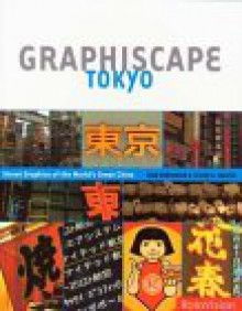 Graphiscape: Tokyo - Ivan Vartanian