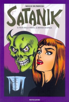 Satanik vol. 3: Il volto della verità - il mistero di Ofelia - Max Bunker, Roberto Raviola, Paolo Ferriani