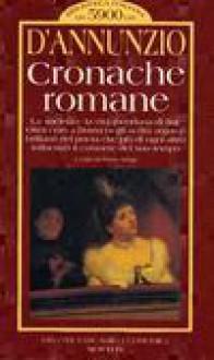 Cronache Romane - Gabriele D'Annunzio